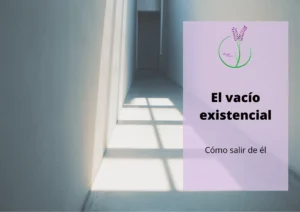 cómo salir del vacío existencial