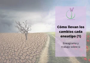 Cómo afectan los cambios a cada eneatipo