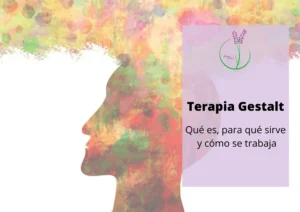 ¿Qué es la Terapia Gestalt?