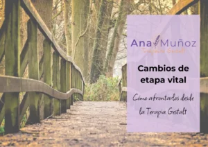 Cómo afrontar los cambios de etapa vital